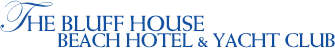 The Bluff House Beach Hotel & Yacht Club